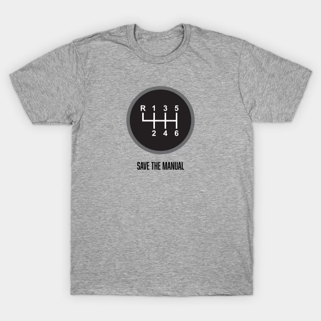 Save the Manual T-Shirt by Mostly About Cars